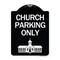 Signmission Church Parking Only Church Symbol Heavy-Gauge Aluminum Architectural Sign, 24" x 18", BW-1824-24269 A-DES-BW-1824-24269 - alternate 1